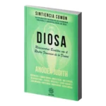 Diosa | Sabiduría Sagrada y el Poder de lo Femenino | Editorial EMU