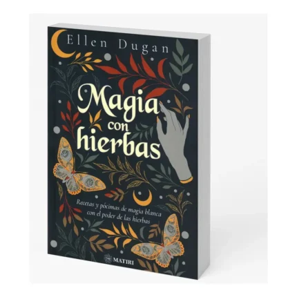 Magia con Hierbas | Sabiduría Sagrada y Herbolaria | Editorial EMU