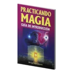 Practicando Magia | Draja Mickaharic | Guía de Introducción