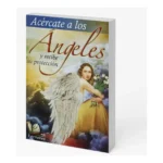 Acércate A Los Ángeles y Recibe Su Protección Angelical | Libro