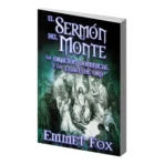 El Sermón del Monte y La Llave de Oro | Emmet Fox | Metafísica