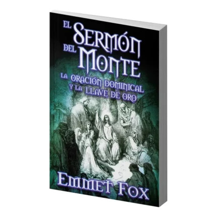 El Sermón del Monte y La Llave de Oro | Emmet Fox | Metafísica
