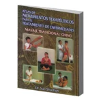 Atlas Movimientos Terapéuticos | Dr. Sun Shuchun | Medicina China