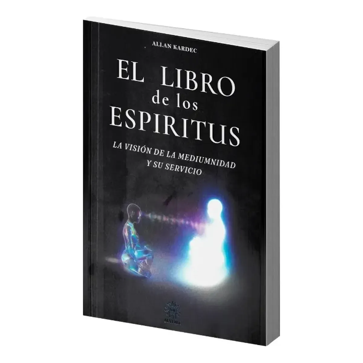 El Libro de los Espíritus | Allan Kardec | Editorial EMU El Libro de los Espíritus | Allan Kardec | Editorial EMU